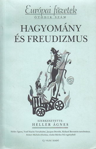 Heller gnes  (szerk.) - Hagyomny s Freudizmus