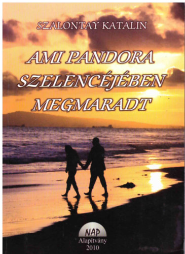 Szalontay Katalin - Ami Pandora szelencéjében megmaradt