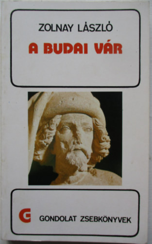 Zolnay L�szl� - A budai v�r