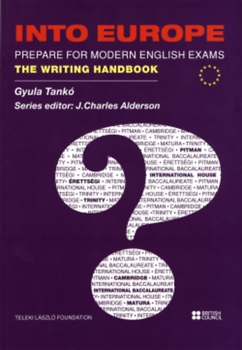Tank Gyula - Into Europe - Prepare for Modern English Exams - The Writing Handbook
