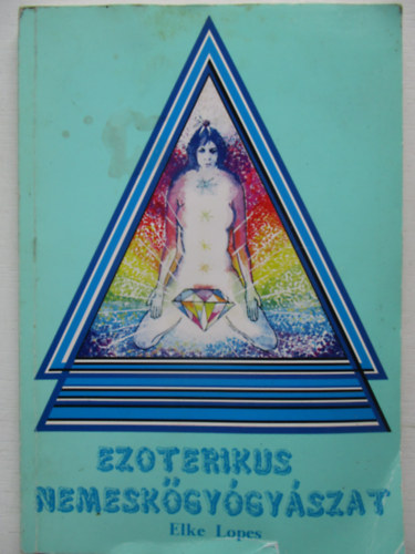 Elke Lopes - Ezoterikus nemeskgygyszat