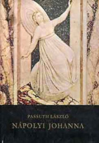 Passuth L�szl� - 2 db Passuth reg�ny: N�polyi Johanna - Es�isten siratja Mexik�t