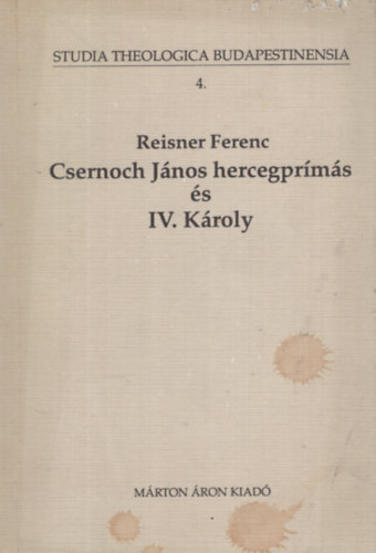 Reisner Ferenc - Csernoch J�nos hercegpr�m�s �s IV.K�roly