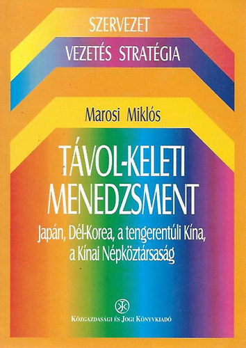 Marosi Mikls - Tvol-keleti menedzsment