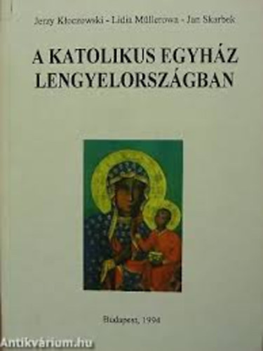 Kloczowski-M�llerowa-Skarbek - A katolikus egyh�z Lengyelorsz�gban
