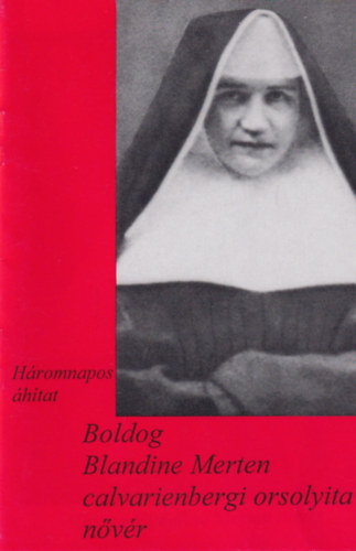 Boldog Blandine Merten calvarienbergi orsolyita nvr