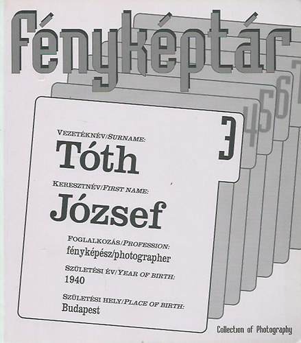 Fnykptr 3. / Collection of Photography 3. - Tth Jzsef