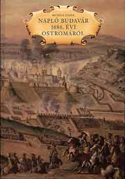 Michele D'Aste - Napl Budavr 1686. vi ostromrl