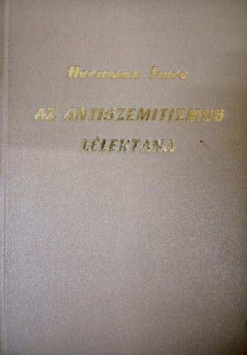 Hermann Imre - Az antiszemitizmus llektana