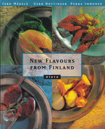 Eero Mkel - Gero Hottinger - Pekka Immonen - New Flavours From Finland (j zek Finnorszgbl - angol nyelv)