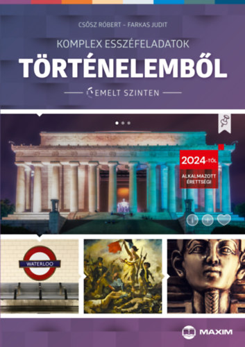 Cs�sz R�bert Farkas Judit - Komplex essz�feladatok t�rt�nelemb�l (emelt szinten)