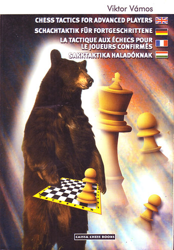 Vmos Viktor - Chess tastics for advanced players - Sakktaktika haladknak