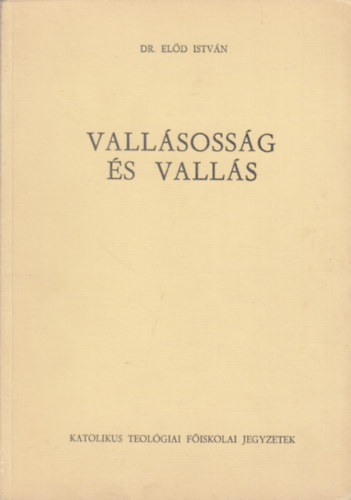Dr. Eld Istvn - Vallsossg s valls