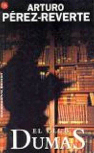 Arturo P�rez-Reverte - El Club Dumas