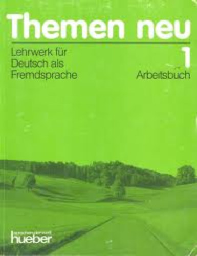 Themen neu 1.-Lehrwerk für Deutsch als Fremdsprache (Arbeitsbuch)