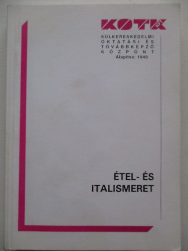 Tasor A.-Sahin-T�th Gy. - Gasztron�mia: �tel- �s italismeret