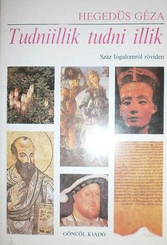 Hegedüs Géza - Tudniillik tudni illik