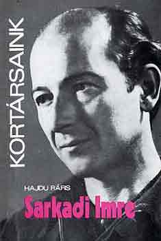 Hajdu Ráfis - Sarkadi Imre (kortársaink)