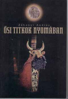 Z�honyi Andr�s - �si titkok nyom�ban