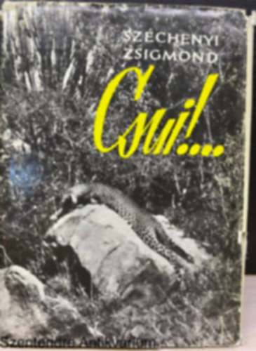 Széchenyi Zsigmond - Csui...!