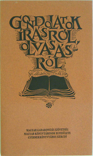 vál. Gyermánné Huga Ibolya gyűjt. - Gondolatok írásról, olvasásról