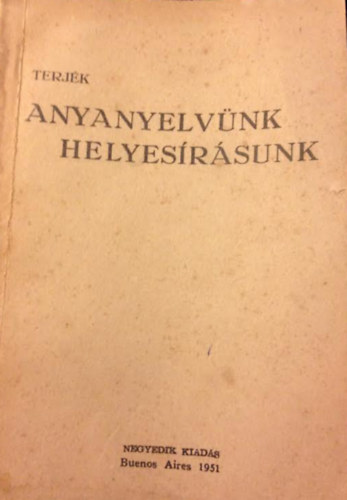 Terjk Lszl - Anyanyelvnk, helyesrsunk