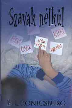 E.L. Konigsburg - Szavak nélkül