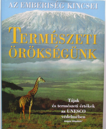 Termszeti rksgnk (Az emberisg kincsei)