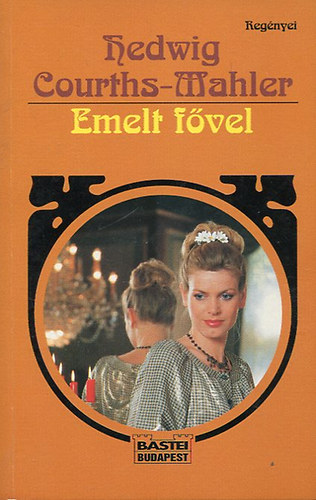 Hedwig Courths-Mahler - Emelt f�vel