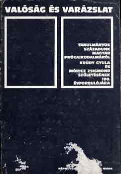 Kabdeb� L�r�nt  (szerk.) - Val�s�g �s var�zslat (tanulm�nyok sz�zadunk magyar pr�zairodalm�r�l)