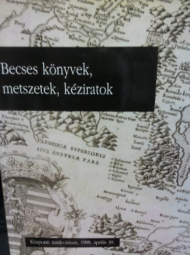 Becses knyvek, metszetek, kziratok (Kzponti Antikvrium, 1999. pr)