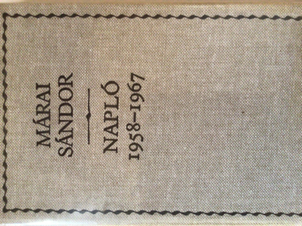 M�rai S�ndor SZERKESZT� B�rtfai L�szl� - Napl� 1958-1967