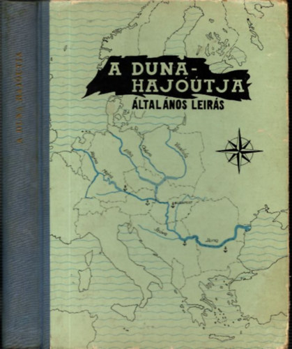 Csk Ervin  (szerk.) Jakus Mihly (szerk.) - A Duna hajtja - ltalnos lers (kihajthat mellklettel)