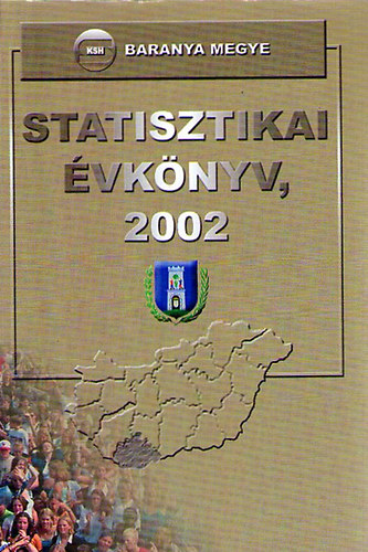 Baranya megye - Statisztikai �vk�nyv, 2002