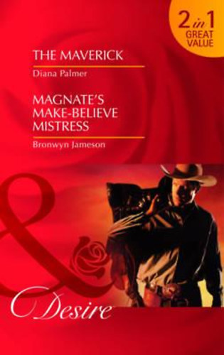 Bronwyn Jameson - The Maverick / Magnate's Make-Believe Mistress