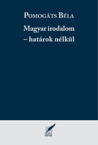 Pomog�ts B�la - Magyar irodalom - hat�rok n�lk�l