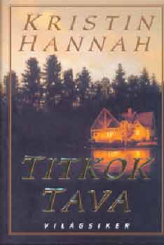 Kristin Hannah - Titkok tava