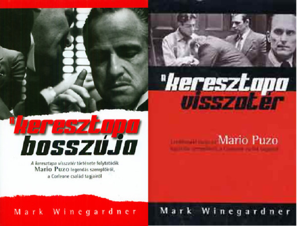 Mark Winegardner - 2 db Keresztapa könyv: A Keresztapa bosszúja + A keresztapa visszatér