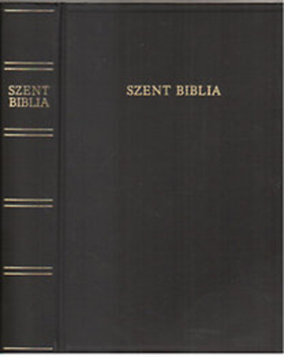 K�roli G�sp�r  (ford.) - Szent Biblia azaz: Istennek � �s �j testamentom�ban foglaltatott eg�sz Szent �r�s