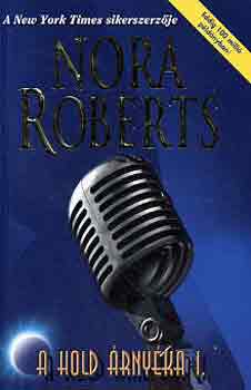 J. D. Robb  (Nora Roberts) - A Hold rnyka I.