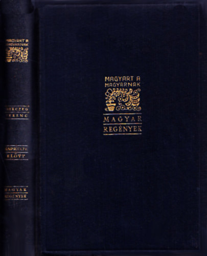 Herczeg Ferenc - Napkelte előtt! (Gondolatok Nagymagyarországról)