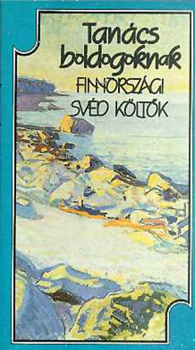 J�vorszky B�la - Tan�cs boldogoknak - finnorsz�gi sv�d k�lt�k