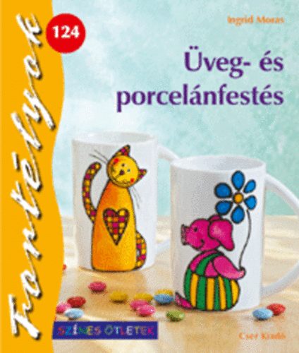 Ingrid Moras - veg- s porcelnfests - Fortlyok 124.