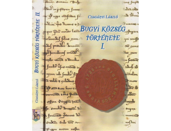 Czagányi László - Bugyi Község története II.