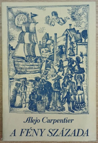 Alejo Carpentier - A f�ny sz�zada