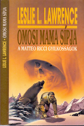 Leslie L. Lawrence - Omosi mama spja (A Matteo Ricci gyilkossgok)