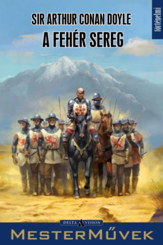 Arthur Conan Doyle - A Fehér Sereg