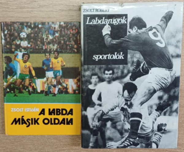 Zsolt Rbert, Zsolt Istvn - 2 db foci ktet: A labda msik oldala - Labdargk, sportolk