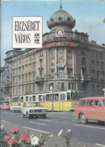 Tímár Andor (szerk) - Erzsébet város