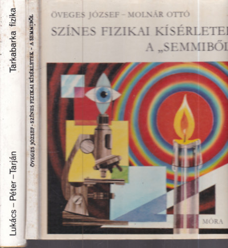 2 db. ifjsgi ismeretterjeszt ktet (Sznes fizikai ksrletek a "semmibl" + Tarkabarka fizika)